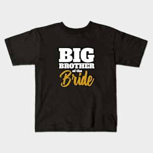 Big Brother of the Bride Kids T-Shirt